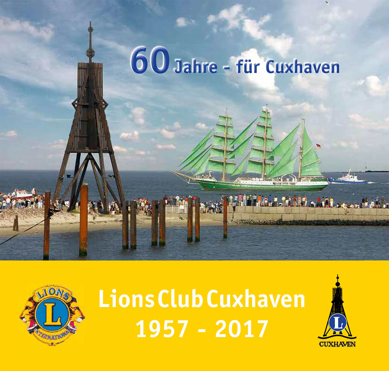 Chronik-2017-Lions-Club-Cuxhaven-1957-2017-60-Jahre-fuer-Cuxhaven